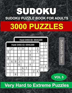 Sudoku Puzzle Book for Adults: 3000 Very Hard to Extreme Hard with Full Solutions - Vol. 5 Paperback ? September 25, 2024
by Sudoku99 Team (Author)

